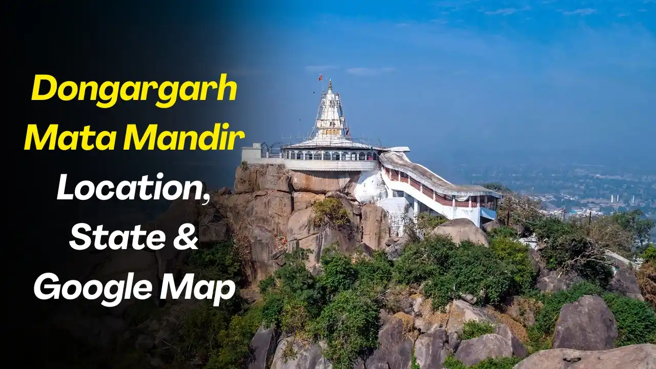 Dongargarh Mata Mandir Location, State & Google Map
