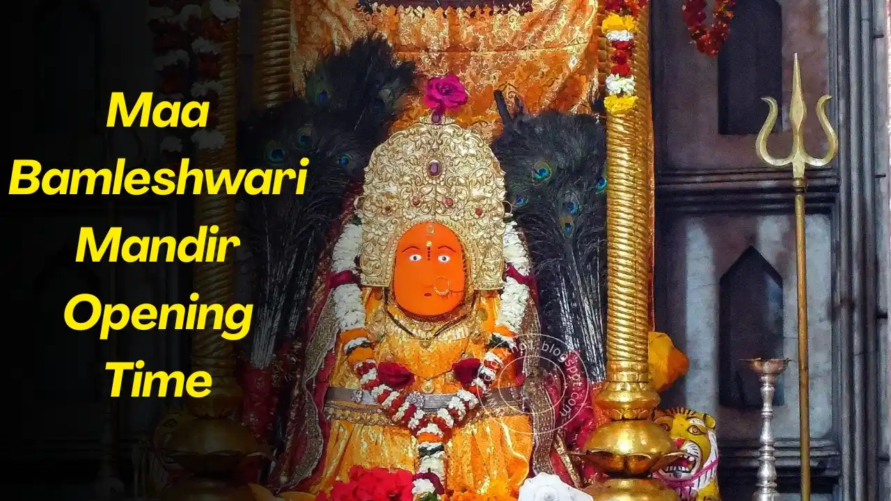 Maa Bamleshwari Mandir Opening Time